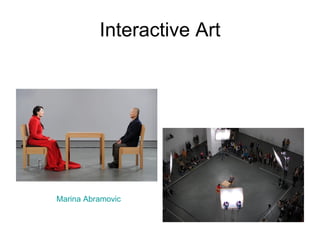 Interactive Art Marina  Abramovic 