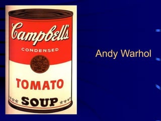 Andy Warhol
 