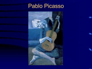 Pablo Picasso
 