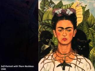 Self-Portrait with Thorn Necklace.
1940
 