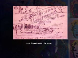 1926 El accidente ( Ex voto)
 