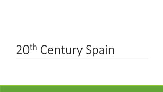 20th Century Spain
 