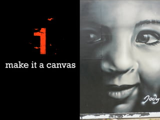 1
make it a canvas
 