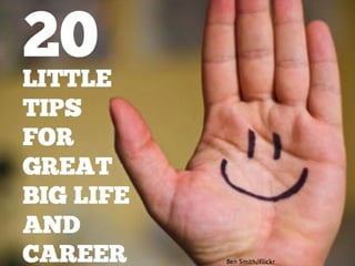 20 Tips for a Great Life & Career