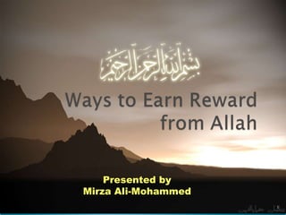 Presented by Mirza Ali-Mohammed 