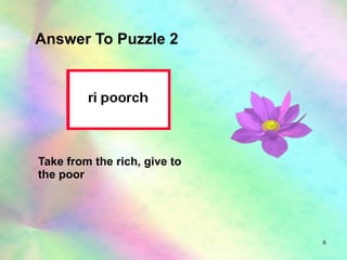 Answer To Puzzle 2 Take from the rich, give to the poor  