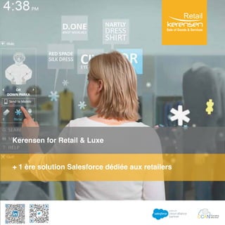 Kerensen for Retail & Luxe
+ 1 ère solution Salesforce dédiée aux retailers
CCAN Founding
Member
 