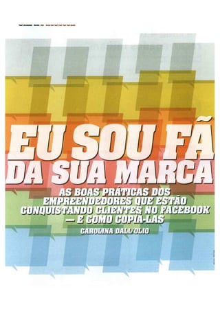 Eu sou fã da sua marca