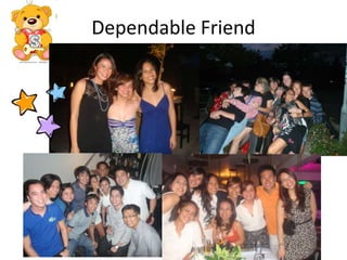 Dependable Friend