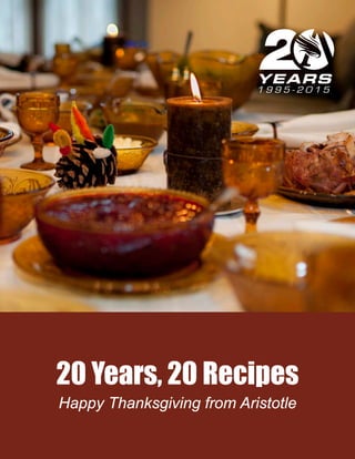 20 Years, 20 Recipes
Happy Thanksgiving from Aristotle
 