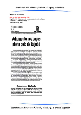 Data: 21 de janeiro

Hoje em Dia - Belo Horizonte - MG
Negócios SA - Adiantamento nos caças abate polo de Itajubá
Caderno: 1º Caderno - Página: 13
Publicado: 21-01-2011
 