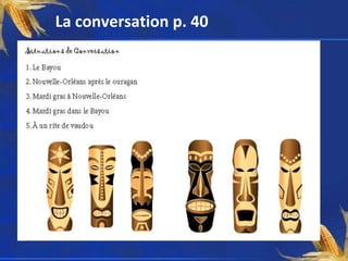 La conversation p. 40
 