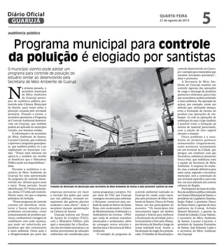 audiência pública
Programa municipal para controle
da poluição é elogiado por santistas
O município vizinho pode adotar um...