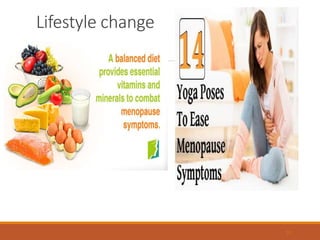 Lifestyle change
23
 