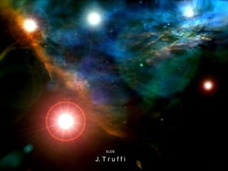 SLIDE

J. T r u f f i
 