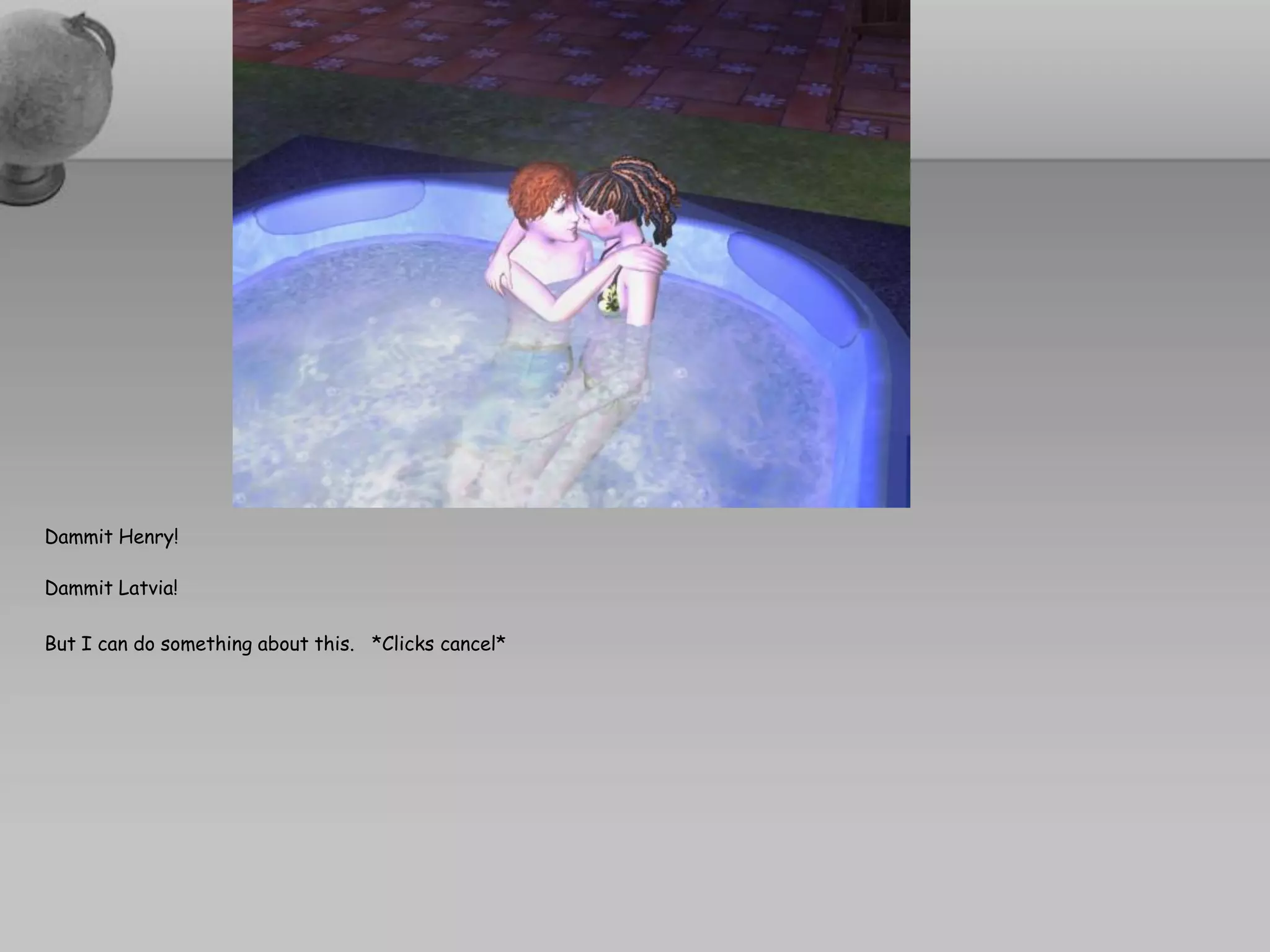 Dammit Henry!

Dammit Latvia!

But I can do something about this. *Clicks cancel*
 