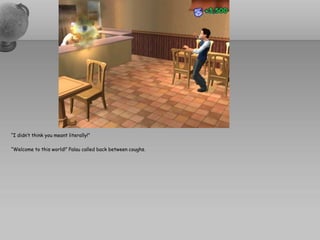 “I didn’t think you meant literally!”

“Welcome to this world!” Palau called back between coughs.
 