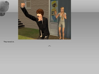 They moved on.

                 ~*~
 