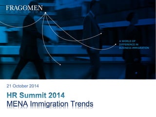 21 October 2014
MENA Immigration Trends
 