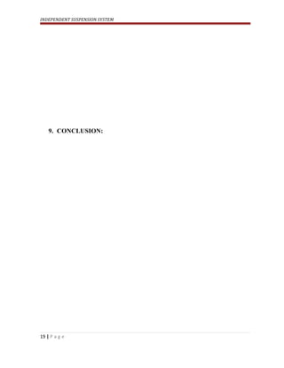 INDEPENDENT SUSPENSION SYSTEM
9. CONCLUSION:
19 | P a g e
 