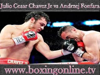 Watch boxing Julio Cesar Chavez Jr vs Andrzej Fonfara online live