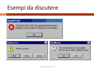 Esempi da discutere
R.Polillo - Aprile 2015
31
 