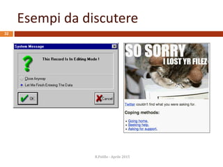 R.Polillo - Aprile 2015
32
Esempi da discutere
 