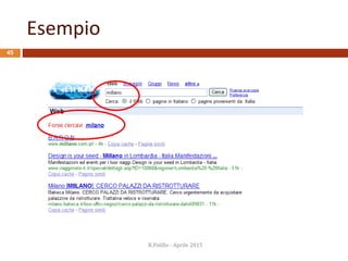 Esempio
45
R.Polillo - Aprile 2015
 