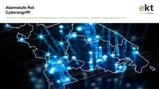 Alarmstufe Rot
Cyberangriff!
16.05.2021 / Erfahrungsbericht und Ratschläge aus der Praxis von Andreas Plüer / Referat A. Baggenstos & Co. AG
 