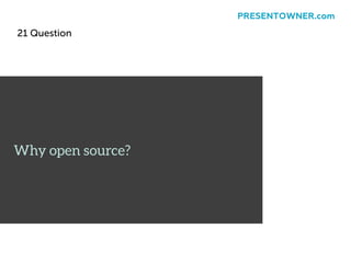 21 Question
PRESENTOWNER.com
 