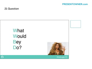 21 Question
PRESENTOWNER.com
 