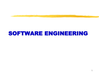 SOFTWARE ENGINEERING
1
 