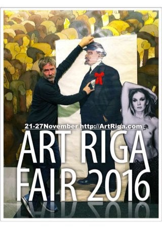 ART RIGA FAIR 2016 21 27 november www.artriga.com