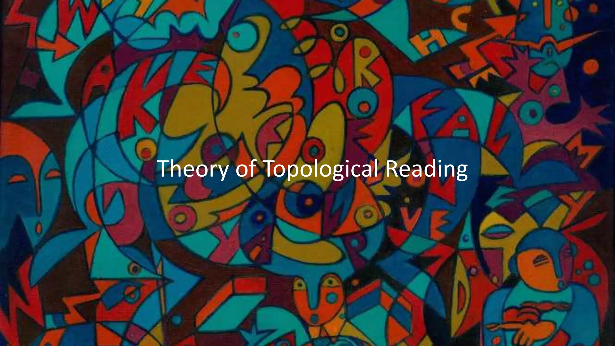 Theory of Topological Reading
 