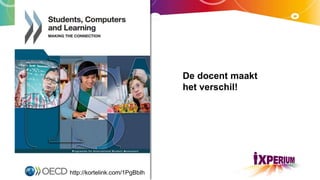 De docent maakt
het verschil!
http://kortelink.com/1PgBbIh
 