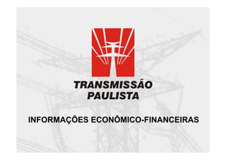 INFORMAÇÕES ECONÔMICO-FINANCEIRAS
 