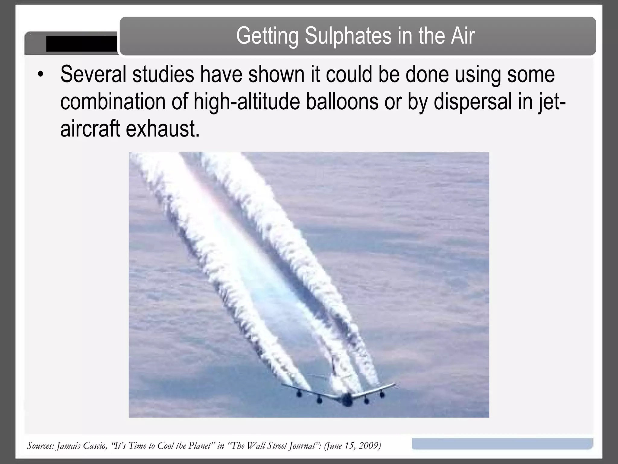 Getting Sulphates in the Air – Mount Pinatubo When Mount Pinatubo, in the Philippines, erupted in 1991, it ejected plumes of sulfate and other fine particles into the atmosphere, which reflected a bit more sunlight and cooled the planet by about 0.5 degrees Celsius over the course of a year. 