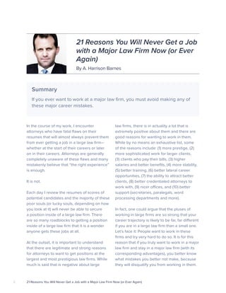 2 21 Reasons You Will Never Get a Job with a Major Law Firm Now (or Ever Again)
Summary
If you ever want to work at a majo...