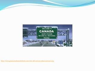 http://www.greatcanadianjokebook.com/view-all-cartoon-jokes/cartoon/2219
 