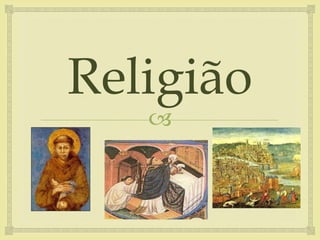 
Religião
 