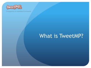 What is TweetMP?
 