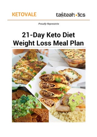 Proudly Represents
21-Day Keto Diet
Weight Loss Meal Plan
 