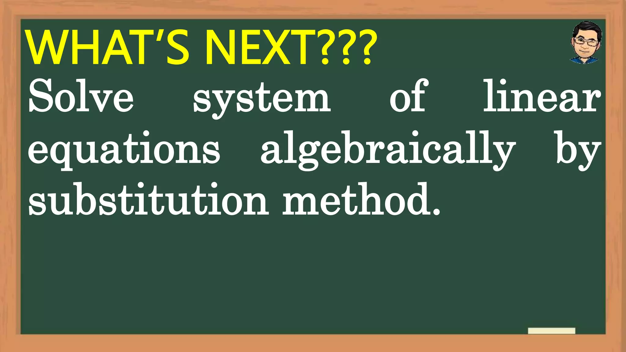 21 - GRAPHS THE SYSTEMS OF LINEAR EQUATIONS IN TWO VARIABLES.pptx