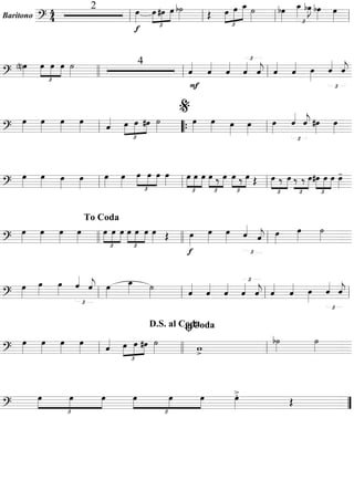 Baritono ===========================?
4
4
2 œ»»»»
f £
»»»»
»»»»
»»»»
œ #œ œ b˙»»»» Œ œ
£
»»»»
»»»»»
»»»»»
œ œ_ ˙»»»»
bœ»»»»
œ_»»»»
£
bœ»»»»
J bœ»»»»
œ»»»»ll ll ll ll
==============================?
(n)œ»»»»
£
»»»»
»»»»
»»»»
œ œ œ ˙»»»»
4
ˆ««««
F
ˆ««««
ˆ«««« £
ˆ««««
ˆ««««
j ˆ««««
ˆ«««« œ»»»»
£
ˆ««««
ˆ««««
jllll ll ll
==============================?
œ»»»»
œ»»»»
œ»»»»
œ»»»» ˆ««««
£
»»»»
»»»»
»»»»œ œ #œ ˙»»»»
œ»»»»
œ»»»» œ»»»»
œ»»»»
œ»»»»
£
ˆ««««
ˆ««««
j #œ»»»»
œ»»»»ll ““{ ll
%
==============================?
œ»»»»
œ»»»»
œ»»»»
œ»»»»
œ»»»»
œ»»»» £
»»»»
»»»»
»»»»
œ œ œ œ»»»»
œ
£
»»»»
»»»»
»»»»
œ œ œ
£
»»»»
»»»»‰ œ
£
»»»»
»»»»
œ ‰ œ Œ œ
£
»»»»
»»»»‰ œ
£
»»»»‰ ‰ œ#œ
£
»»»»
»»»»
»»»»
œ œ œ»»»»
-
ll ll ll
==============================?
œ»»»»
œ»»»»
œ»»»»
œ»»»»
œ
£
»»»»
»»»»
»»»»
œ œ œ
£
»»»»
»»»»
»»»»
œ œ œ»»»» Œ œ»»»»
f
œ»»»»
œ»»»» ˆ««««
£
ˆ««««
j œ»»»»
œ»»»»
˙»»»»llll
To Coda
llll ll
==============================?
œ»»»»
œ»»»»
œ»»»»
£
ˆ««««
ˆ««««
j œ»»»»
œ_»»»» ˙»»»» ˆ««««
ˆ««««
ˆ«««« £
ˆ««««
ˆ««««
j ˆ««««
ˆ«««« œ»»»»
ˆ««««
£
ˆ««««
jll ll ll ll
==============================?
œ»»»»
œ»»»»
œ»»»»
œ»»»» ˆ«««« œ
£
»»»»
»»»»
»»»»
œ #œ ˙»»»» w>
b˙»»»»
˙»»»»ll
D.S. al Coda
llll ll
ﬁCoda
==============================?
œ
£
»»»»
»»»»
»»»»
œ œ œ
£
»»»»
»»»»
»»»»
œ œ œ»»»»
>.
Œ ””
 