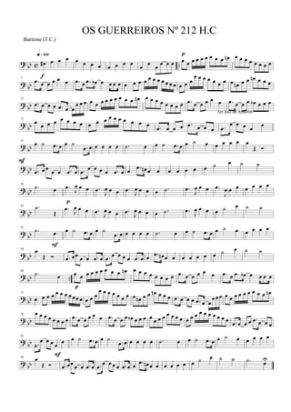?
bb c ..œ# œ œ œq»¡º•
f
œ œ œ œ œ œ œ œ
œ
œ
œ
œ œ œ œ œ œ œ œ œ œ œ œ œnp œ œ œ œ œ œ œ œ
?
bb
7
.œ œ œ œ œ œ .œ œ .œ œb œ œ œ œ œ œ œ œ œ œ œ œ œ œ œ œ œ œ
œ œ œ œ œ œ œ œ œn œ œ œn œ œ œ
? bb
12
.œ œ œ œ .œ œ œ
œ œ œ œ œ œ œ œ œ œ œ œ œn œ œ œ œ œ œ œ œ .œ œ œ œ œ œ .œ œ œ œ œb œ œ œ
?
bb
17
œ
œ œ œ œ œ œ œ œ œ œ œ œ œ œ œ œ œ .œ œ œ œ .œ œ œ œ .œ
œ œ œ œ
œ
?
bb
21
œ ˙ .œ œ
F
œ ˙
.œ œ œ œ œ œ .˙ œ œ ˙ .œ œ œ ˙ œ œ œ œ œ œ
Œ Ó
?
bb
29
.œ œ œ
œ œ .œ œ .œ
œ œ œ œ .œ œ œ .œ œn œ œ œ œ œ œ œ ˙ œ ˙ ˙
?
bb
35
.˙ œ .œ
J
œ œ œ
p
.œ
J
œ œ œ .œ
J
œ œ œ œ .˙ .œ J
œ œ œ .œ
J
œ œ œ œ œ œ œ
?
bb
43 .˙
Œ
.œ
J
œ œ œ .œ
J
œ œ œ .œ
J
œ œ œ œ .˙ .œ J
œ œ œ œ ˙ œ ˙ ˙
? bb
51
.˙ œ œ ˙ .œ œ
F
œ ˙
.œ œ œ œ œ œ .˙ œ œ ˙ .œ œ œ ˙ œ œ œ œ œ
? bb
59 œ
Œ Ó .œ œœ œ œ .œ œ .œ œ œ œ œ .œ œ œ .œ œn œ œ œ œ œ œ œ ˙ œ ˙ ˙
?
bb ..
66
.˙ œ œ œ œ œ œ œ œ œ œ œn
p
œ œ œ œ œ œ œ œ .œ œ œ œ œ œ .œ œ .œ œb œ œ œ œ
? bb
71
œ œ œ œ œ œ œ œ œœ œ œ œ œ
œ œ œ œ œ œ œ œ œn œ œ œn œ œ œ .œ œ œ œ .œ œ œ
œ œœ œ œ œ œ œ œ œ œ œ œn
? bb
76 œ œ œ œ œ œ œ œ .œ œ œ œ œ œ .œ œ œ œ œb œ œ œ œ œ œ œ œ œ œ œ œ œ œ œ œ œ œ œ œ œ .œ œ œ œ .œ œ œ œ
? bb
82
.œ
œ œ œ œ œ œ ˙ .œ œ
F
œ ˙
.œ œ œ œ œ œ .˙ œ œ ˙ .œ œ œ ˙ œ œ œ œ œ
? bb
90
œ
Œ Ó .œ œœ œ œ .œ œ .œ œ œ œ œ .œ œ œ .œ œn œ œ œ œ œ œ œ ˙ œ ˙ ˙ .˙ œU
OS GUERREIROS Nº 212 H.C
Arr.Joel de Amorim
Baritone (T.C.)
 