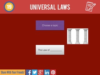 Share With Your Friends!
universal laws19
Choose a topic
The Law of __________
 