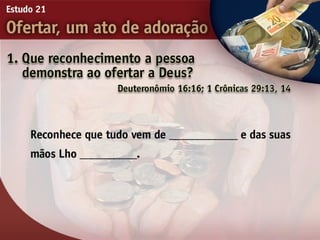 21   ofertar, um ato de adorão