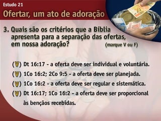21   ofertar, um ato de adorão