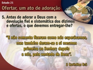 21   ofertar, um ato de adorão