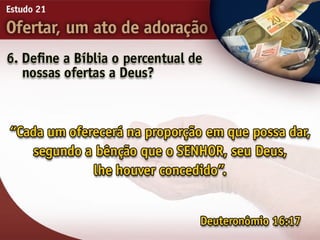 21   ofertar, um ato de adorão